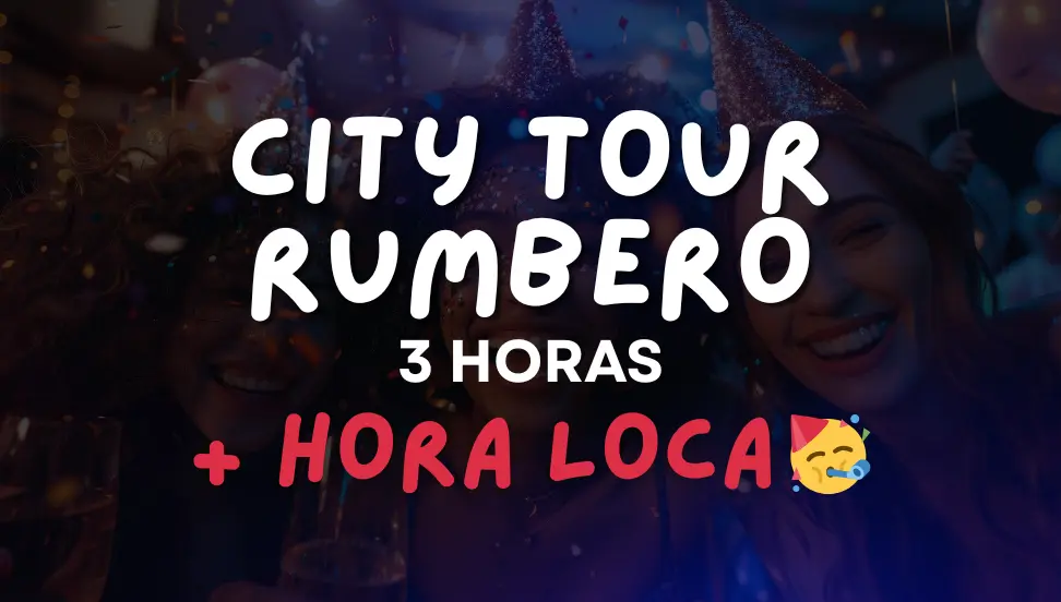 City Tour Rumbero + Hora Loca